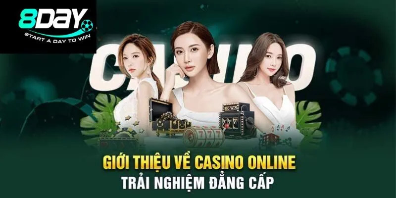 Giới thiệu về sảnh Casino 8DAY