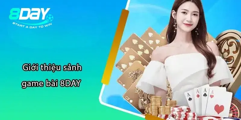 Sơ lược về sân chơi game bài 8DAY cực hot