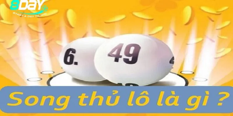 Song thủ lô là gì - Thông tin sơ bộ về trò chơi để tân bình nắm được