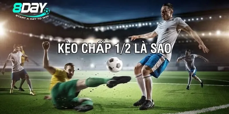 Tìm hiểu chi tiết về cách chơi kèo chấp 1/2 là sao